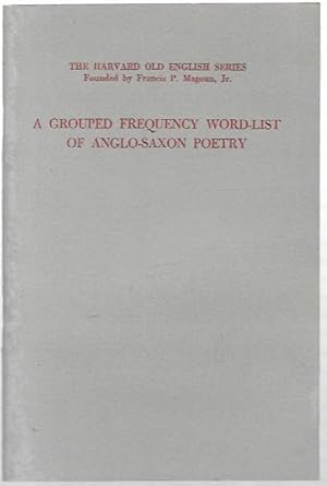 Imagen del vendedor de A Grouped Frequency Word-List of Anglo-Saxon Poetry. a la venta por City Basement Books