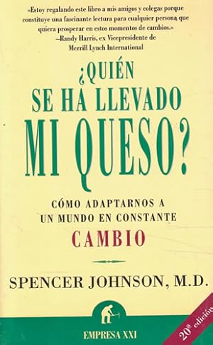 Imagen del vendedor de Quin se ha llevado mi queso? Cmo adaptarnos a un mundo en constante cambio a la venta por Librera Cajn Desastre