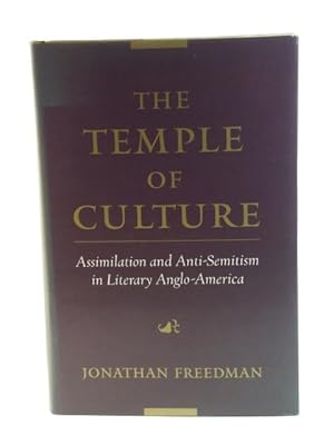 Bild des Verkufers fr The Temple of Culture: Assimilation and Anti-Semitism in Literary Anglo-America zum Verkauf von PsychoBabel & Skoob Books