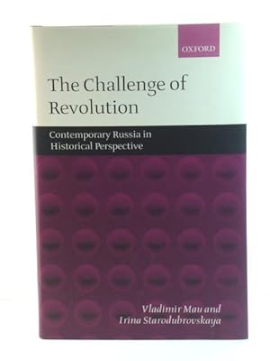 Bild des Verkufers fr The Challenge of Revolution: Contemporary Russia in Historical Perspective zum Verkauf von PsychoBabel & Skoob Books