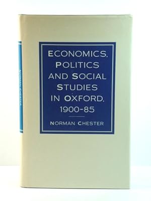 Economics, Politics and Social Studies in Oxford, 1900-85