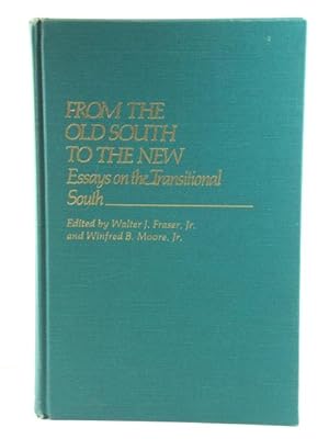Bild des Verkufers fr From the Old South to the New: Essays on the Transitional South zum Verkauf von PsychoBabel & Skoob Books