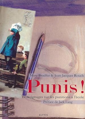 Seller image for Punis ! Tmoignages sur les punitions  l'cole for sale by LIBRAIRIE GIL-ARTGIL SARL