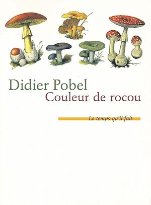 Seller image for Couleur de rocou ou la saison du poison for sale by LIBRAIRIE GIL-ARTGIL SARL