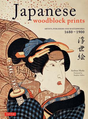 Seller image for Japanese Woodblock Prints: Artists, Publishers and Masterworks: 1680 - 1900 (Hardback or Cased Book) for sale by BargainBookStores