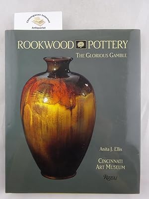 Imagen del vendedor de Rookwood Pottery : The Glorious Gamble. I Exhibition Cincinnati Art Museum (1993) a la venta por Chiemgauer Internet Antiquariat GbR