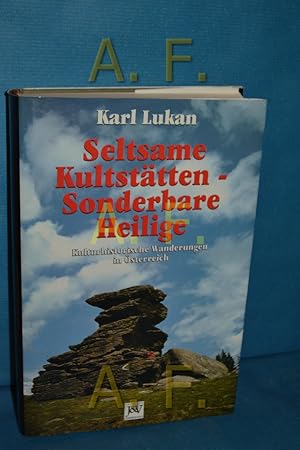 Image du vendeur pour Seltsame Kultsttten - sonderbare Heilige : kulturhistorische Wanderungen in sterreich mis en vente par Antiquarische Fundgrube e.U.