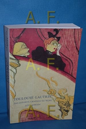 Seller image for Toulouse-Lautrec, das gesamte graphische Werk : Sammlung Gerstenberg. Gtz Adriani. Kunsthalle Tbingen for sale by Antiquarische Fundgrube e.U.