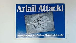 Bild des Verkufers fr Ariail Attack!: More cartoons about South Carolina and Beyond zum Verkauf von Goldstone Rare Books