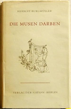 Seller image for Die Musen darben; Ein Lebensbild Albert Lorzings for sale by Peter-Sodann-Bibliothek eG