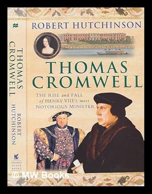 Seller image for Thomas Cromwell : the rise and fall of Henry VIII's most notorious minister for sale by MW Books