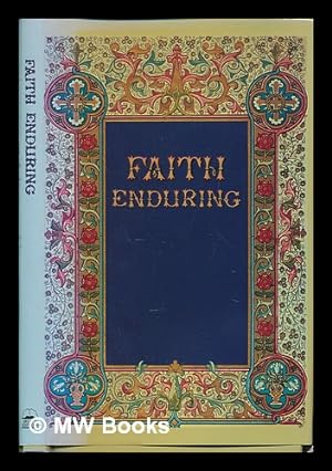 Image du vendeur pour Faith enduring : original illuminated texts from the P.F. Sunman Nostalgia Collection / Graham McGeagh mis en vente par MW Books