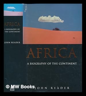 Immagine del venditore per Africa : a biography of the continent / John Reader venduto da MW Books