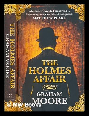 Imagen del vendedor de The Holmes affair / by Graham Moore a la venta por MW Books