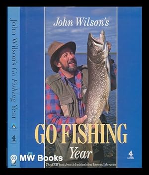 Seller image for John Wilson's Go fishing year for sale by MW Books