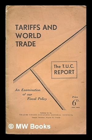 Imagen del vendedor de Tariffs and world trade : an examination of our fiscal policy a la venta por MW Books