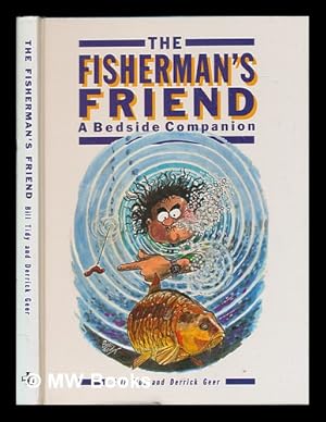 Seller image for The fisherman's friend : a bedside companion / Bill Tidy and Derrick Geer for sale by MW Books