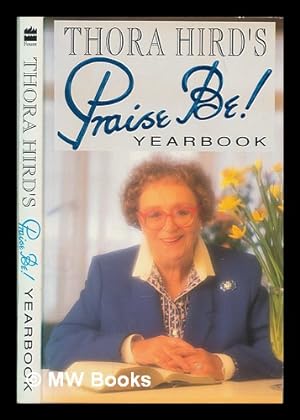 Seller image for Thora Hird's Praise be! yearbook / Thora Hird and Elizabeth Gort for sale by MW Books