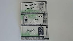 Seller image for The Saint in Trouble & Welcome to the Grave & Pangolin for sale by Goldstone Rare Books