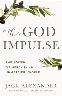Imagen del vendedor de The God Impulse: The Power of Mercy in an Unmerciful World (Paperback or Softback) a la venta por BargainBookStores