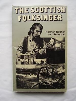 Seller image for The Scottish Folksinger : 118 Modern and Traditional Folksongs for sale by Barassie Books