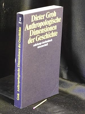 Anthropologische Dimensionen der Geschichte - aus der Reihe: stw Suhrkamp taschenbuch wissenschaf...