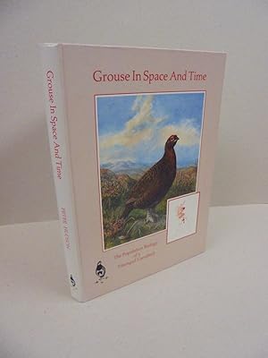 Image du vendeur pour Grouse in Space and Time: The Population Biology of a Managed Gamebird mis en vente par Kerr & Sons Booksellers ABA
