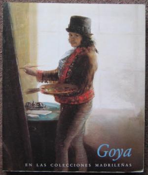 Imagen del vendedor de GOYA. EN LAS COLECCIONES MADRILENAS. MUSEO DEL PRADO ABRIL-JUNIO 1983. a la venta por Graham York Rare Books ABA ILAB