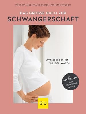 Bild des Verkufers fr Das groe Buch zur Schwangerschaft : Umfassender Rat fr jede Woche zum Verkauf von AHA-BUCH GmbH