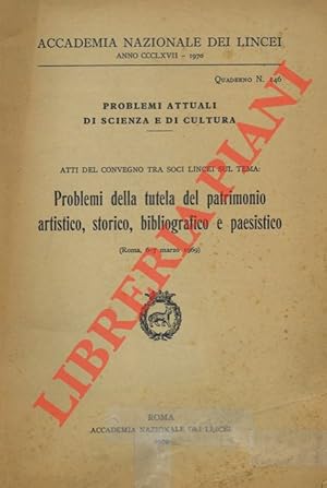 Problemi della tutela del patrimonio artistico, storico, bibliografico e paesistico.