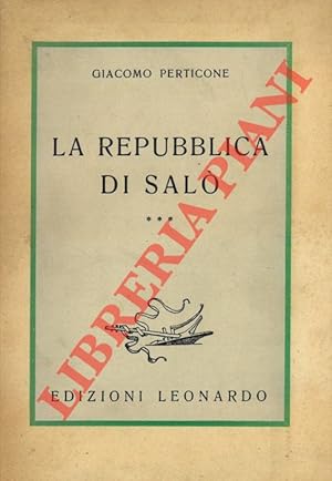 La Repubblica di Salò. La politica italiana nell'ultimo trentennio (settembre '43 - aprile '45).