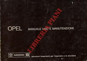 Opel. Kadett - Ascona - Manta - Rekord. Manuale uso e manutenzione.