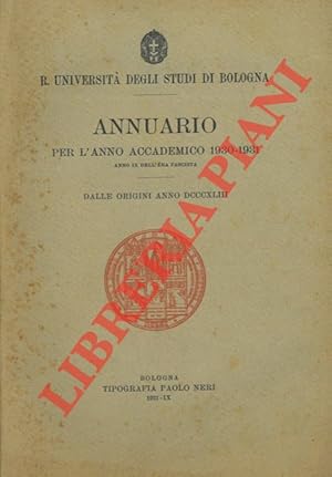 Annuario per l' anno accademico 1930 - 1931. Anno IX dell'Era Fascista. Dalle origini Anno DCCCXL...