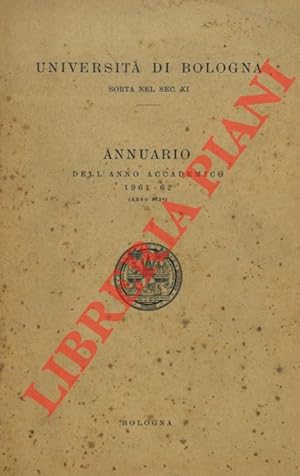 Bild des Verkufers fr Annuario dell'anno accademico 1961 - 62. (Anno 873) zum Verkauf von Libreria Piani