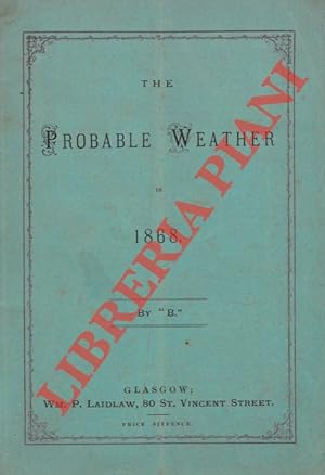 The probable weather in 1868.