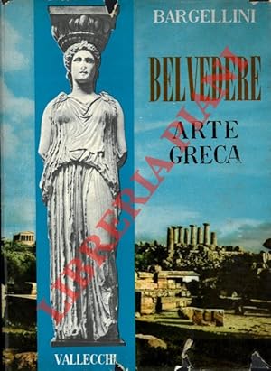 Belvedere. Panorama storico dell'arte. L'arte greca.