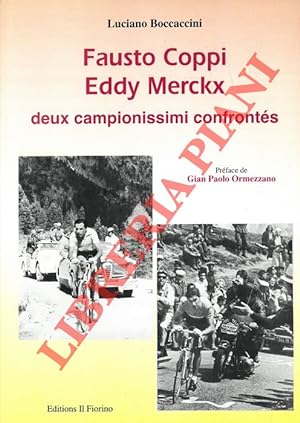Fausto Coppi Eddy Merckx deux campionissimi confrontés. Prèface de Gian Paolo Ormezzano.