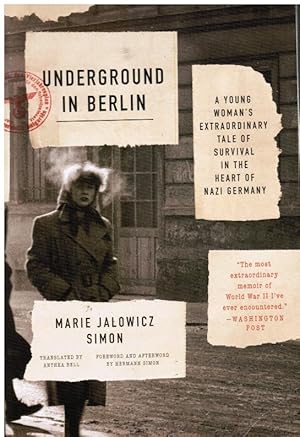 Imagen del vendedor de Underground in Berlin: a Young Woman's Extraordinary Tale of Survival in the Heart of Nazi Germany a la venta por Bookshop Baltimore