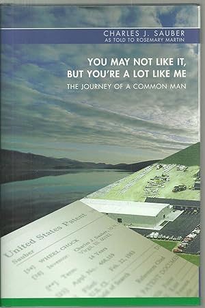Bild des Verkufers fr You May Not Like It, But You're A Lot Like Me: The Journey of A Common Man zum Verkauf von Sabra Books