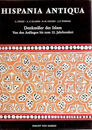 Hispania antiqua, Denkmäler des Islam. Von den Anfängen bis zum 12. Jahrhundert.