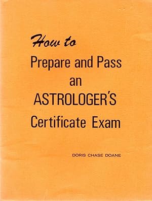 Bild des Verkufers fr How to Prepare and Pass an Astrologer's Certificate Exam zum Verkauf von Book Booth