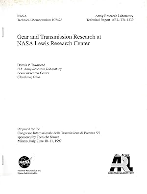 Seller image for Gear and Transmission Research at NASA Lewis Research Center ARL-TR-1339 for sale by Book Booth