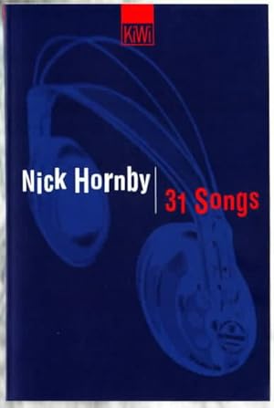 31 Songs. Nick Hornby. Aus dem Engl. von Clara Drechsler und Harald Hellmann. Kiwi 822, Paperback.