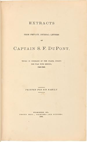 EXTRACTS FROM PRIVATE JOURNAL-LETTERS OF CAPTAIN S.F. DuPONT, WHILE IN COMMAND OF THE CYANE, DURI...