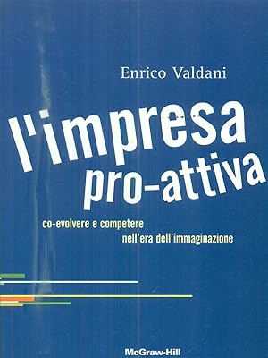 Immagine del venditore per L'impresa pro-attiva. Co-evolvere e competere nell'era dell'immaginazione venduto da Librodifaccia