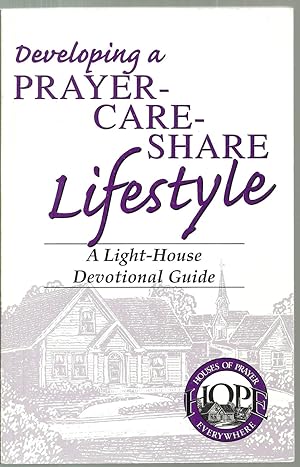 Seller image for Developing a Prayerer-Care-Share Lifestyle: A Light-House Deveotional Guide for sale by Sabra Books