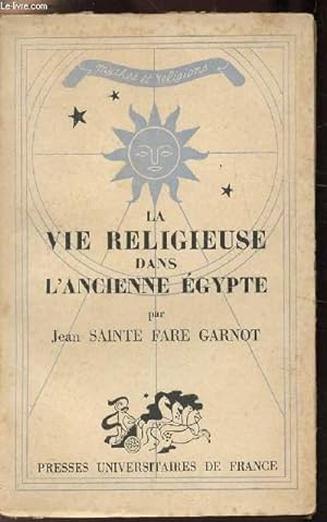 Immagine del venditore per LA VIE RELIGIEUSE DANS L'ANCIENNE EGYPTE venduto da Le-Livre