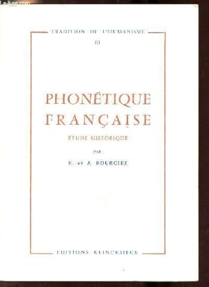 Seller image for PHONETIQUE FRANCAISE - ETUDE HISTORIQUE for sale by Le-Livre