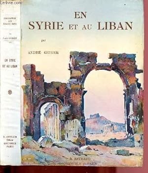 Image du vendeur pour EN SYRIE ET AU LIBAN mis en vente par Le-Livre