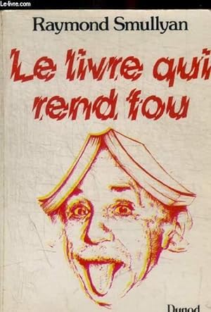 Seller image for LE LIVRE QUI REND FOU for sale by Le-Livre
